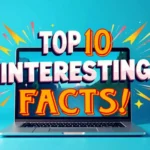 Top 10 Amazing Computer Facts